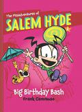 Big Birthday Bash (The Misadventures of Salem Hyde #2) by Frank Cammuso