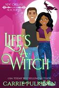 Life's a Witch by Carrie Pulkinen