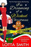 I'm Dreaming of a Wicked Christmas: The First Noel Told by Rick Rowling (Paranormal in Manhattan #17) by Lotta Smith