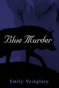 Blue Murder by Emily Veinglory