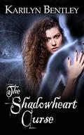The Shadowheart Curse by Karilyn Bentley