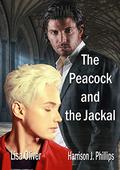 The Peacock and the Jackal by Lisa Oliver, Harrison J. Phillips