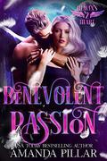 Benevolent Passion (Heaven's Heart #2) by Amanda Pillar