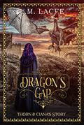 Thorn & Ciana's Story (Dragon's Gap #6) by L.M. Lacee