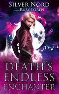 Death's Endless Enchanter (January Chevalier #3) by Ruby Loren
