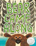 Bear Came Along by Richard T. Morris