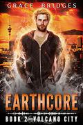 Volcano City (Earthcore #2) by Grace Bridges