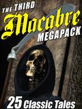 The Third Macabre Megapack: 25 Classic Tales of Horror by Wildside Press