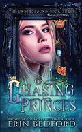 Chasing Princes  (3) by Erin Bedford