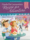 New Orleans! (Recipe for Adventure #4) by Francesca Gambatesa