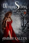 DemonStorm (Heart of a Vampire #6) by Amber Kallyn