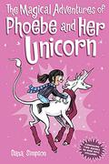 The Magical Adventures of Phoebe and Her Unicorn: Two Books in One by Dana Simpson