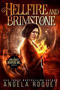 Hellfire and Brimstone by Angela Roquet