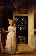 Sing Your Sadness Deep by Laura Mauro