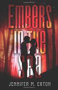 Embers in the Sea (Fire in the Woods #3) by Jennifer M. Eaton