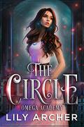 The Circle (Omega Academy Trilogy #2) by Lily Archer
