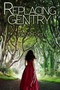 Replacing Gentry by Julie N. Ford