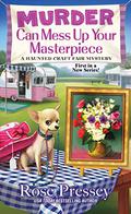 Murder Can Mess Up Your Masterpiece (Haunted Craft Fair Mystery #1) by Rose Pressey Betancourt