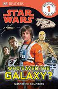 Star Wars: Who Saved the Galaxy? by Catherine Saunders