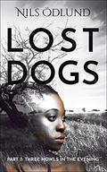 Three Howls in the Evening (Lost Dogs #7) by Nils Ödlund