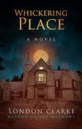 Whickering Place by London Clarke