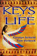Keys of Life by Carolyn Schield, Thomas Vorbeck