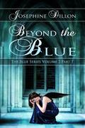 Beyond the Blue, Part 1 (Blue #2.1) by Josephine Dillon