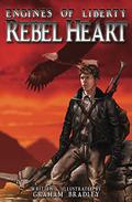 Rebel Heart (Engines of Liberty #1) by Graham Bradley