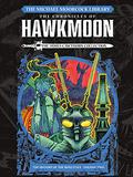 The Michael Moorcock Library - Hawkmoon, Vol. 2: The History of the Runestaff (The Michael Moorcock Library #11) by James Cawthorn