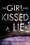 The Girl Who Kissed a Lie (Otherworld #0.5) by Skylar Dorset