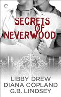Secrets of Neverwood (Secrets of Neverwood #1-3) by Diana Copland