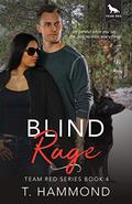 Blind Rage (Team Red #4) by T. Hammond