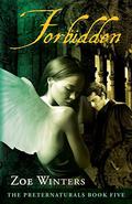 Forbidden (Preternaturals #5) by Zoe Winters