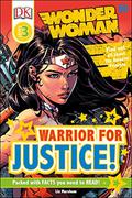 Wonder Woman: Warrior for Justice!  (DK Readers L3) by Liz Marsham