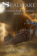 Seadrake (Dragon Mage Chronicles #2) by J.A. Jaken
