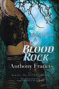 Blood Rock (Skindancer #2) by Anthony Francis