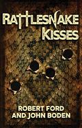 Rattlesnake Kisses by Robert Ford