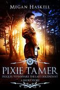 Pixie Tamer (Sanyare Chronicles #0.5) by Megan Haskell