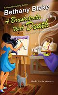 A Brushstroke with Death (An Owl and Crescent Mystery #1) by Bethany Blake