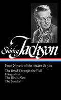Shirley Jackson: Four Novels of the 1940s & 50s by Ruth Franklin