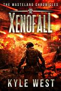 Xenofall (The Wasteland Chronicles #7) by Kyle West