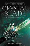 Crystal Blade (Burning Glass #2) by Kathryn Purdie