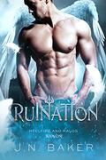 Ruination (Hellfire and Halos #1) by J.N. Baker
