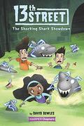 13th Street #4: The Shocking Shark Showdown (13th Street #4) by David Bowles