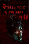 9Tales Told in the Dark #18  (9Tales Dark) by Lee Clark Zumpe