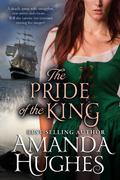 The Pride of the King (Bold Women of the 18th Century #2) by Amanda Hughes