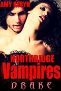 Drake (Northridge Vampires #1) by Amy Robyn