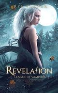 Revelation  (League of Vampires) (League of Vampires #5) by Rye Brewer