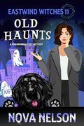 Old Haunts by Nova Nelson