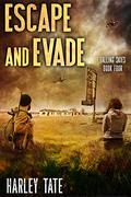 Escape And Evade: A Post Apocalyptic Survival Thriller (Falling Skies #4) by Harley Tate